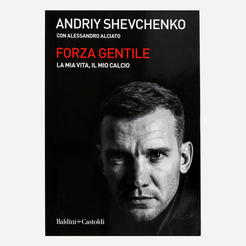 MY LIFE, MY FOOTBALL - ANDRIJ SHEVCHENKO